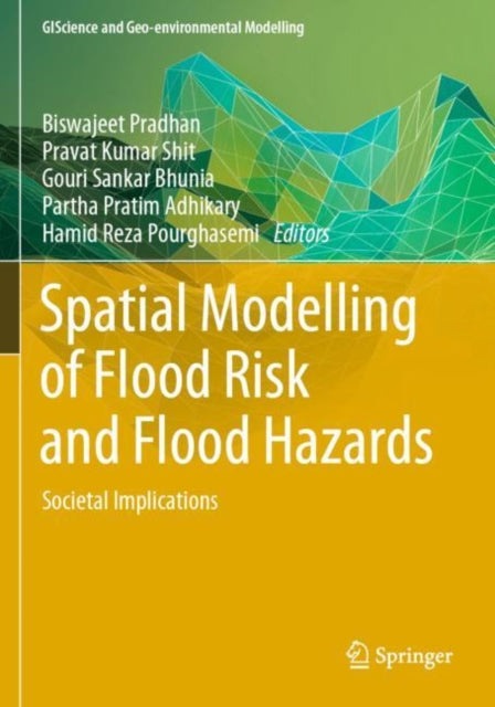 Book cover of: Spatial Modelling of Flood Risk and Flood Hazards. By: Biswajeet Pradhan