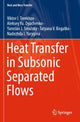 Book cover of: Heat Transfer in Subsonic Separated Flows. By: Viktor I. Terekhov