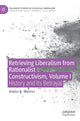 Book cover of: Retrieving Liberalism from Rationalist Constructivism, Volume I. By: Walter Weimer