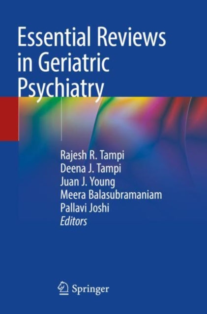 Book cover of: Essential Reviews in Geriatric Psychiatry. By: Rajesh R. Tampi