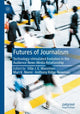 Book cover of: Futures of Journalism. By: Ville J. E. Manninen