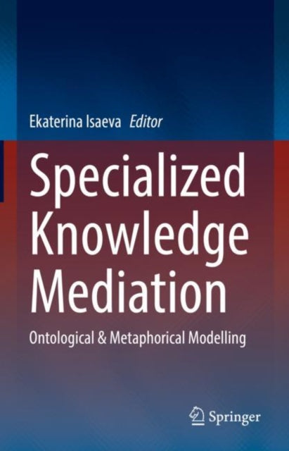 Book cover of: Specialized Knowledge Mediation. By: Ekaterina Isaeva
