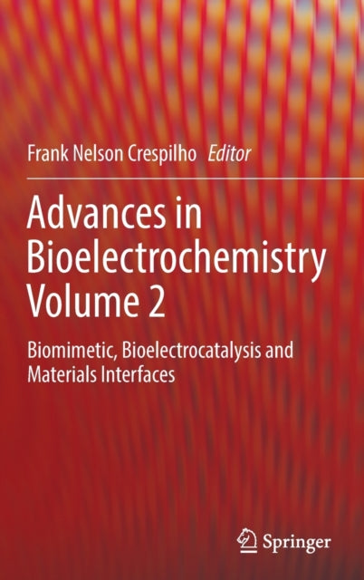 Book cover of: Advances in Bioelectrochemistry Volume 2. By: Frank Nelson Crespilho