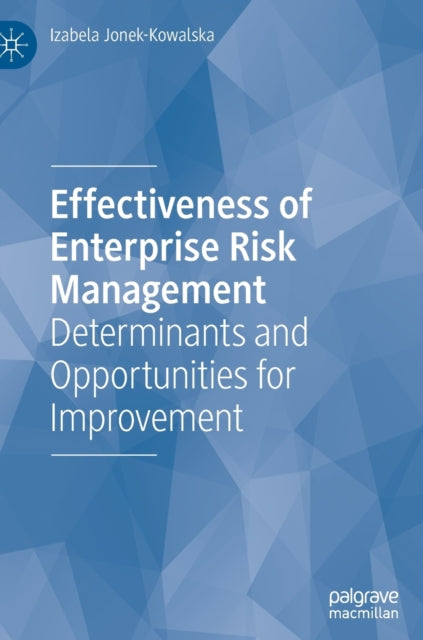 Book cover of: Effectiveness of Enterprise Risk Management. By: Izabela Jonek-Kowalska