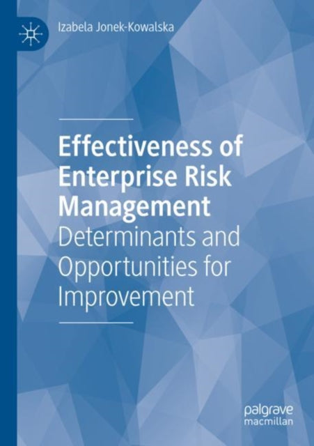Book cover of: Effectiveness of Enterprise Risk Management. By: Izabela Jonek-Kowalska