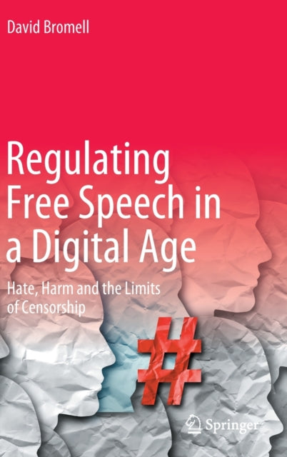 Book cover of: Regulating Free Speech in a Digital Age. By: David Bromell