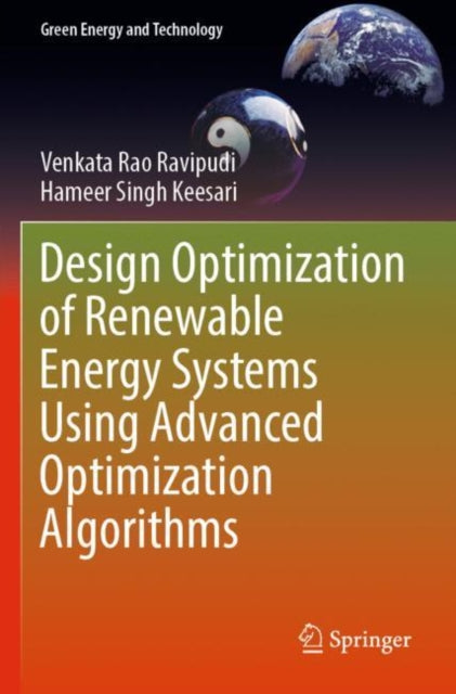 Book cover of: Design Optimization of Renewable Energy Systems Using Advanced Optimization Algorithms