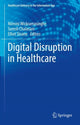 Book cover of: Digital Disruption in Healthcare. By: Nilmini Wickramasinghe