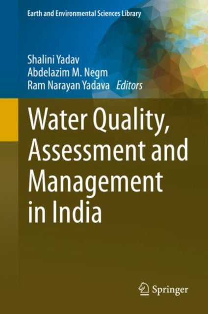 Book cover of: Water Quality, Assessment and Management in India. By: Shalini Yadav