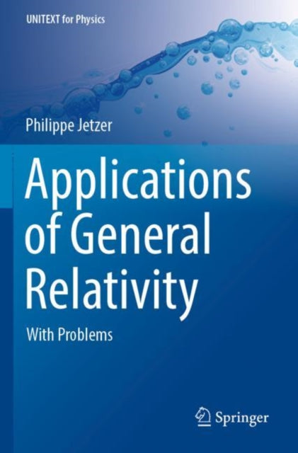 Book cover of: Applications of General Relativity. By: Philippe Jetzer