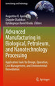 Book cover of: Advanced Manufacturing in Biological, Petroleum, and Nanotechnology Processing. By: Augustine O. Ayeni
