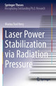Book cover of: Laser Power Stabilization via Radiation Pressure. By: Marina Trad Nery