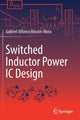 Book cover of: Switched Inductor Power IC Design. By: Gabriel Alfonso Rincón-Mora
