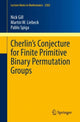 Book cover of: Cherlin’s Conjecture for Finite Primitive Binary Permutation Groups. By: Nick Gill