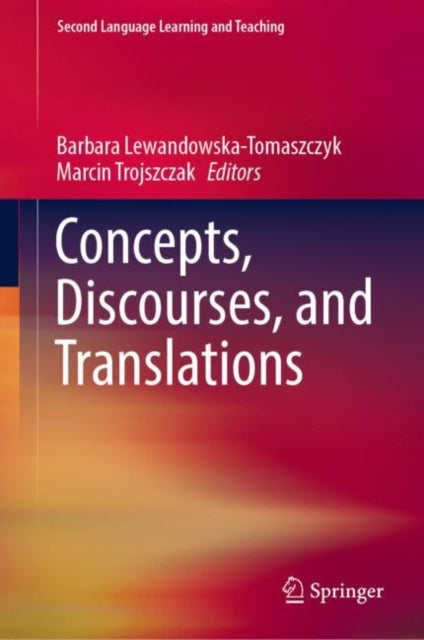 Book cover of: Concepts, Discourses, and Translations. By: Barbara Lewandowska-Tomaszczyk