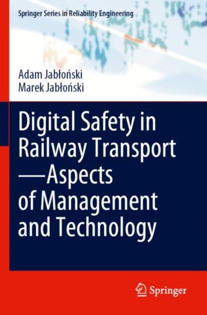 Book cover of: Digital Safety in Railway Transport—Aspects of Management and Technology