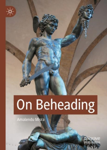 Book cover of: On Beheading. By: Amalendu Misra