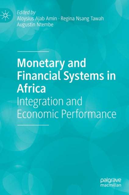 Book cover of: Monetary and Financial Systems in Africa. By: Regina Nsang Tawah