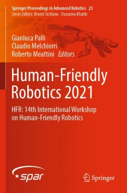 Book cover of: Human-Friendly Robotics 2021. By: Gianluca Palli
