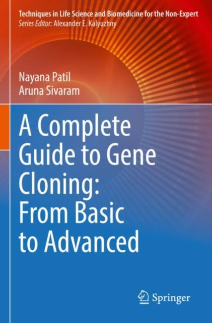 Book cover of: Complete Guide to Gene Cloning: From Basic to Advanced. By: Nayana Patil