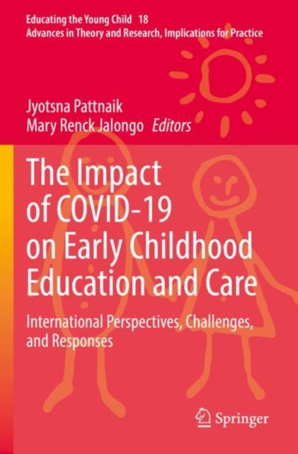 Book cover of: Impact of COVID-19 on Early Childhood Education and Care. By: Jyotsna Pattnaik
