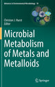 Book cover of: Microbial Metabolism of Metals and Metalloids. By: Christon J. Hurst