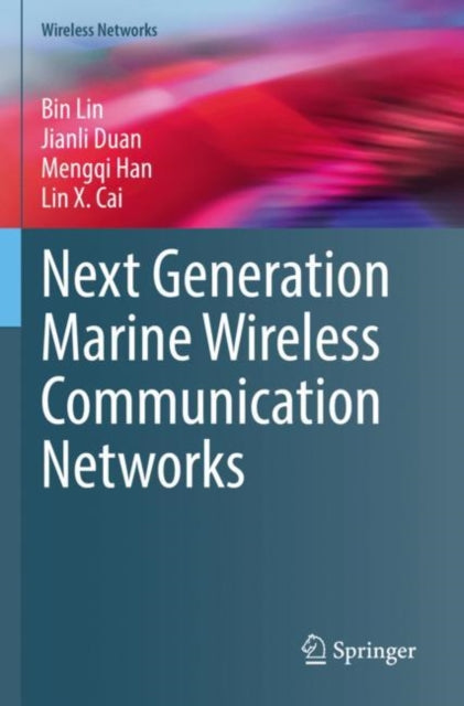Book cover of: Next Generation Marine Wireless Communication Networks. By: Bin Lin