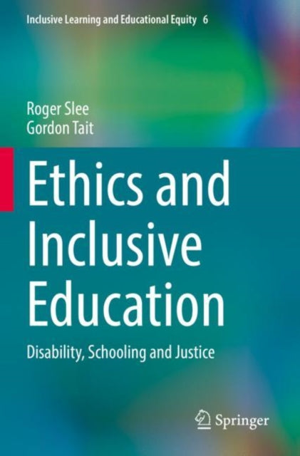 Book cover of: Ethics and Inclusive Education. By: Roger Slee