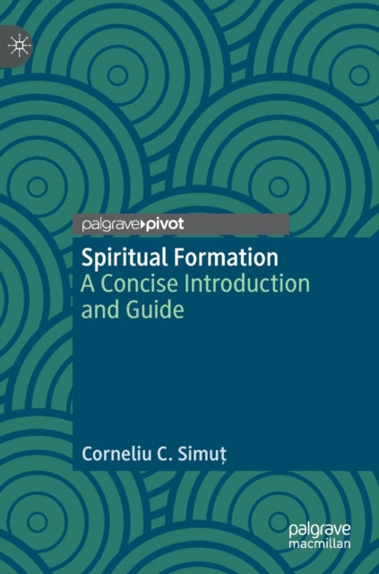 Book cover of: Spiritual Formation. By: Corneliu C. Simuț