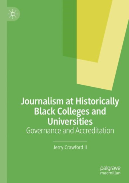 Book cover of: Journalism at Historically Black Colleges and Universities