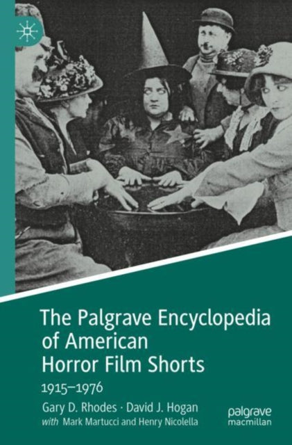 Book cover of: Palgrave Encyclopedia of American Horror Film Shorts. By: David J. Hogan