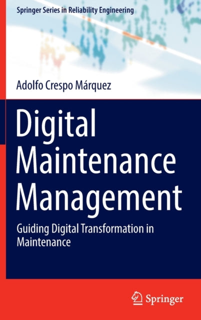 Book cover of: Digital Maintenance Management. By: Adolfo Crespo Márquez