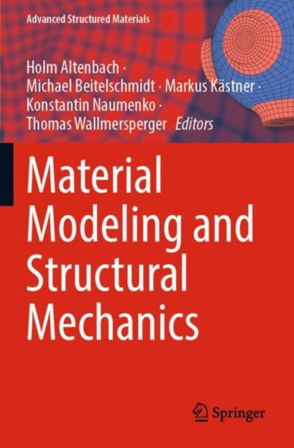 Book cover of: Material Modeling and Structural Mechanics. By: Holm Altenbach