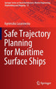 Book cover of: Safe Trajectory Planning for Maritime Surface Ships. By: Agnieszka Lazarowska