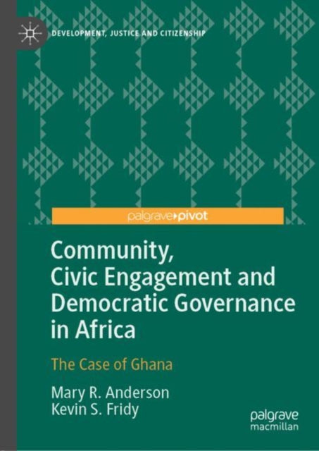 Book cover of: Community, Civic Engagement and Democratic Governance in Africa. By: Mary R. Anderson