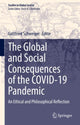 Book cover of: Global and Social Consequences of the COVID-19 Pandemic. By: Gottfried Schweiger