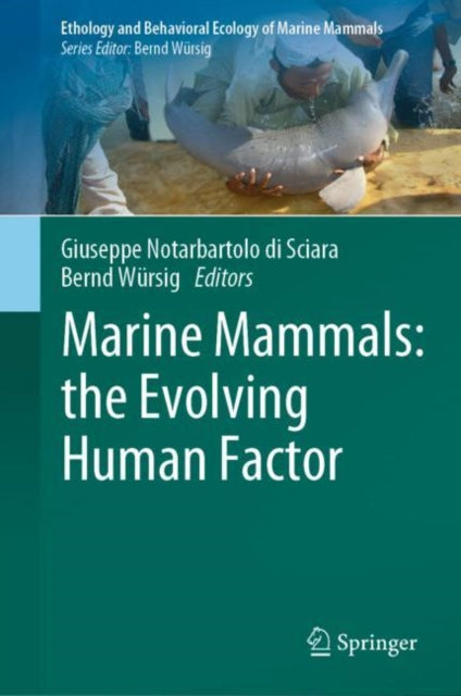 Book cover of: Marine Mammals: the Evolving Human Factor. By: Giuseppe Notarbartolo di Sciara