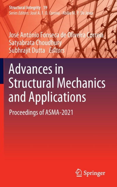 Book cover of: Advances in Structural Mechanics and Applications. By: José António Fonseca de Oliveira Correia