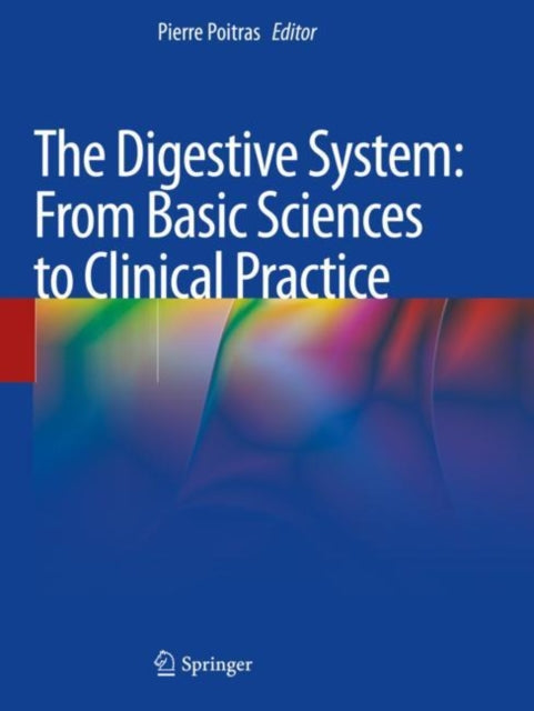 Book cover of: Digestive System: From Basic Sciences to Clinical Practice. By: Pierre Poitras