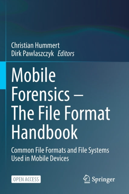Book cover of: Mobile Forensics – The File Format Handbook. By: Christian Hummert