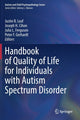 Book cover of: Handbook of Quality of Life for Individuals with Autism Spectrum Disorder. By: Justin B. Leaf