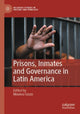 Book cover of: Prisons, Inmates and Governance in Latin America. By: Máximo Sozzo