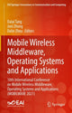 Book cover of: Mobile Wireless Middleware, Operating Systems and Applications. By: Dalai Tang