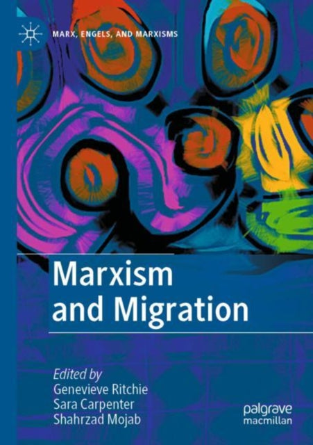 Book cover of: Marxism and Migration. By: Genevieve Ritchie