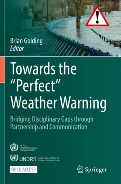 Book cover of: Towards the “Perfect” Weather Warning. By: Brian Golding