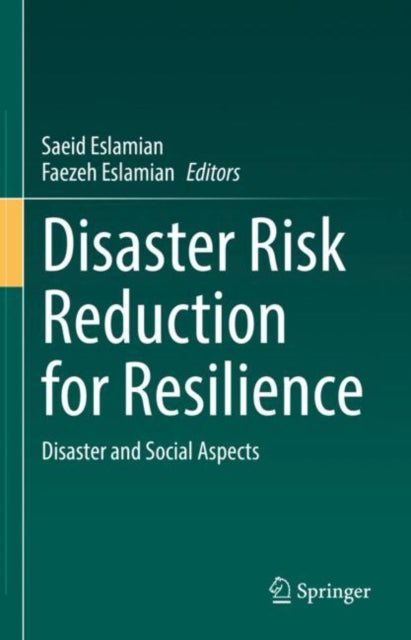 Book cover of: Disaster Risk Reduction for Resilience. By: Saeid Eslamian