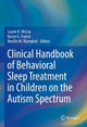 Book cover of: Clinical Handbook of Behavioral Sleep Treatment in Children on the Autism Spectrum. By: Laurie Kathleen McLay