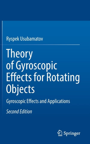 Theory of Gyroscopic Effects for Rotating Objects