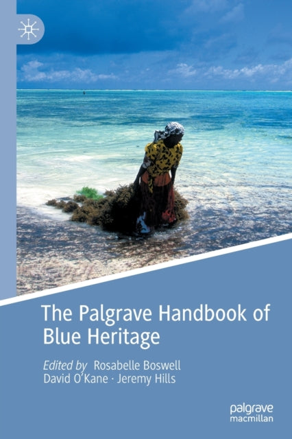 Book cover of: Palgrave Handbook of Blue Heritage. By: Rosabelle Boswell