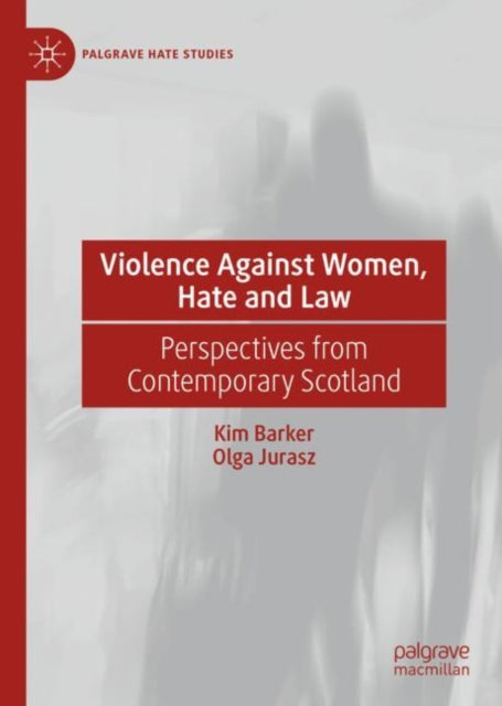 Book cover of: Violence Against Women, Hate and Law. By: Kim Barker